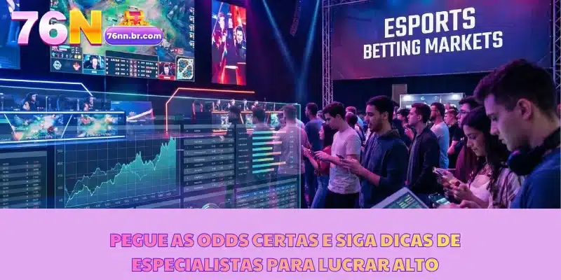 Pegue as odds certas e siga dicas de especialistas para lucrar alto